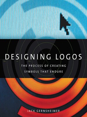 Designing Logos: the Process of Creating Symbols That Endure - ebook